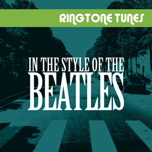 Ringtone Tunes: In the Style of the Beatles