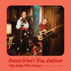 Santa Won't You Deliver (My Baby This Winter)