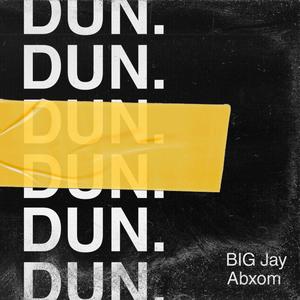 DUN.(feat. Abxom) (Explicit)