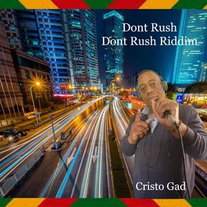 Dont Rush Riddim