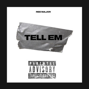 Tell 'em (Explicit)