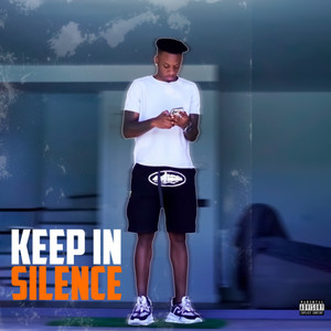 Keep in Silence (Explicit)