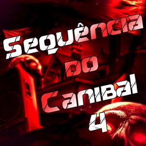 Sequência do Canibal 4 (Explicit)
