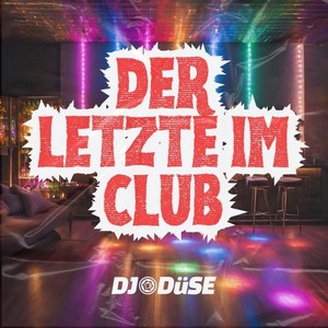 Der Letzte im Club