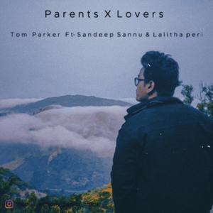 Parents X Lovers (feat. Sandeep Sannu & Lalitha peri)