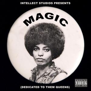 Magic (feat. Krisongo & Yoyitó) [Dedicated to Them Queens] [Explicit]