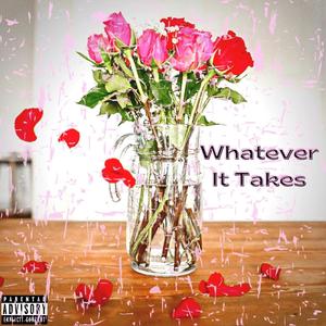 Whatever It Takes (Explicit)