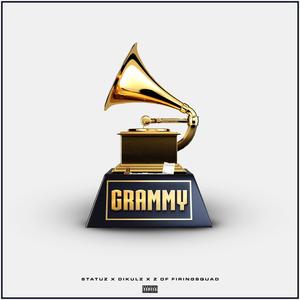 Grammy (feat. Dikulz & Z of Firingsquad) (Explicit)