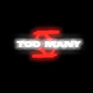 Too Many (Explicit)