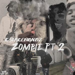 Zombie, Pt. 2 (Explicit)