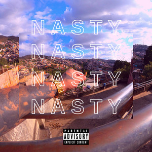 N A S T Y (Explicit)