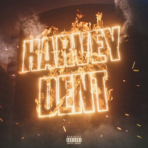 HARVEY DENT (Explicit)