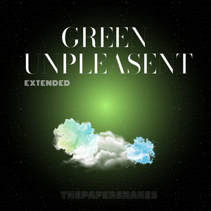 Green  Unpleasent Extended