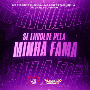 Se Envolve pela Minha Fama (Explicit)