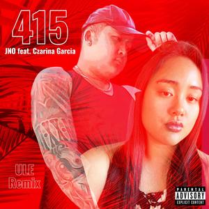 415 (feat. Czarina Garcia) [ULE Remix] [Explicit]