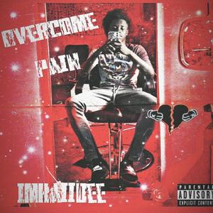 Overcome Pain (Explicit)