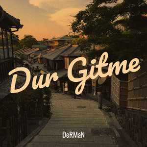 Dur Gitme