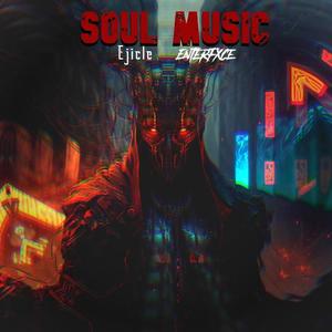 Soul Music (feat. Ejicle)