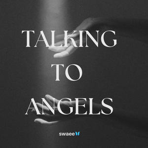Talking to angels