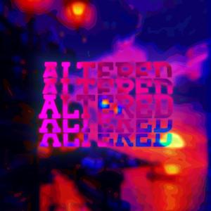 ALTERED (Explicit)