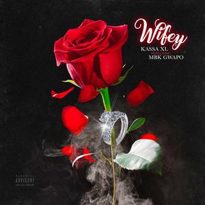 Wifey (feat. MBK Gwapo) [Explicit]