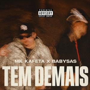 TEM DEMAIS (Explicit)