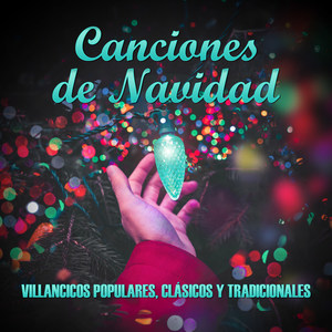 Canciones de Navidad (Villancicos Populares, Clásicos y Tradicionales)