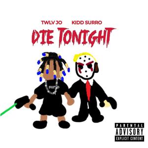 Die Tonight (Explicit)