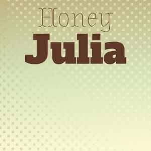 Honey Julia