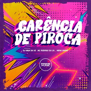 Carência De Piroca (Explicit)