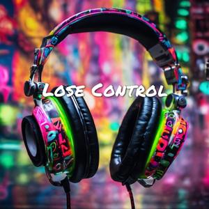 Lose Control (I'm Gonna)