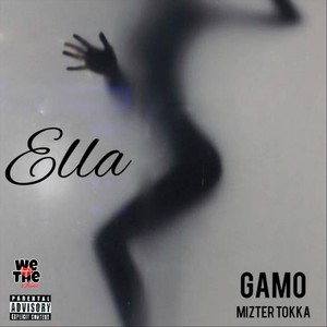 Ella (feat. Mizter Tokka) [Explicit]