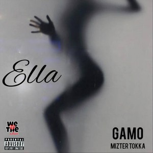 Ella(feat. Mizter Tokka) (Explicit)