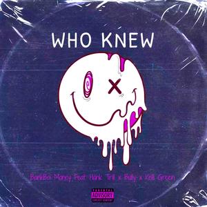 Who Knew (feat. Kelli Green & Bully Music Group) (Explicit)