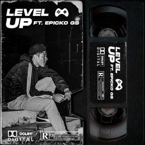 Level Up(feat. MoreStyle & Epicko Gs)