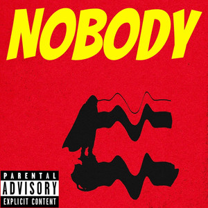 Nobody (Explicit)