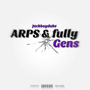 ARPS & FULLY GENS (feat. TybMall) [Explicit]