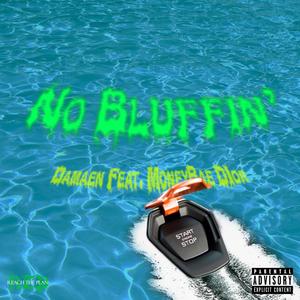 No Bluffin' (feat. MoneyBae Dior) [Explicit]