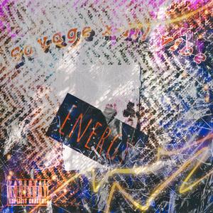 Energy (feat. lil vibe) (Explicit)