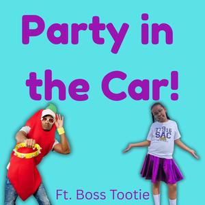 Party in the Car (kid edition) (feat. Boss Tootie)