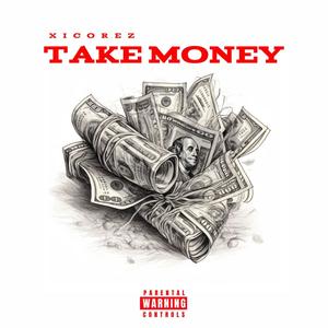 Take Money (Explicit)