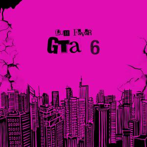 GTA 6 (feat. Caleb Gentry)