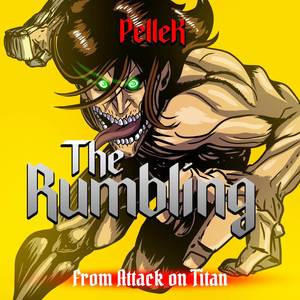 The Rumbling (From "Attack on Titan") (TV-Size)