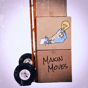 Makin' Moves (Explicit)