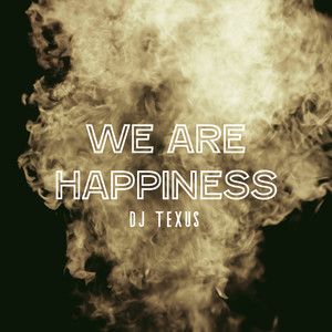 We Are Happiness