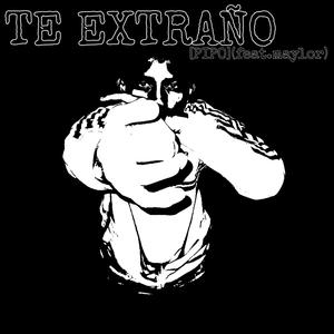 TE EXTRAÑO (feat. MAYLOR) [Explicit]