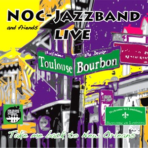 Take Me Back to New Orleans (20 Years Noc-Jazzband Live)