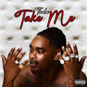 Take Me (Explicit)