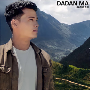 Dadan Ma On The Hill