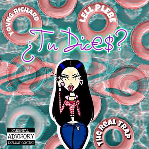 ¿TU DICES? (feat. LELL PLEBE) [Explicit]